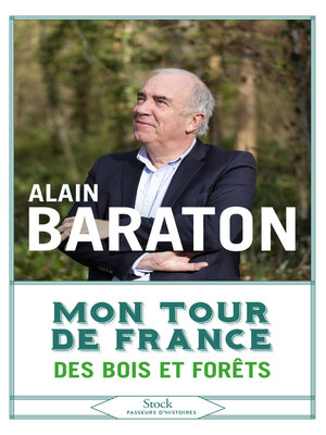 cover image of Mon tour de France des bois et des forêts